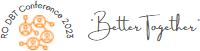 RO DBT Conference 2023 - Better Together